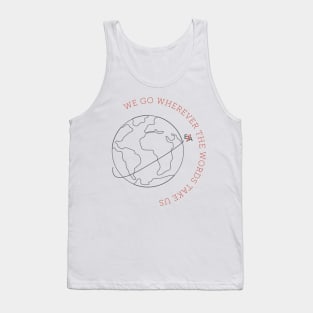 We Go Where the Words Take Us Tank Top